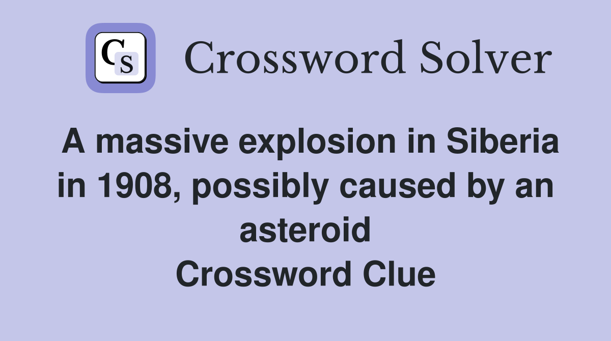 A massive explosion in Siberia in 1908, possibly caused by an asteroid